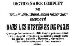 Accéder à la page "Dictionnaire complet de l'argot employé dans les 