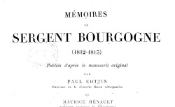 Accéder à la page "Bourgogne, sergent, Mémoires (1812-1815)"