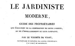 Le jardiniste moderne , guide des propriétaires qui s'occupent de la composition de leurs jardins, 1827