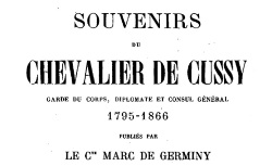 Accéder à la page "Cussy, chevalier de, Souvenirs"