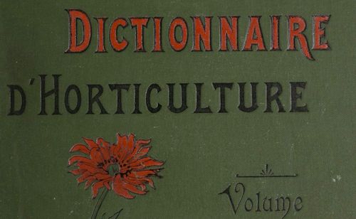 Bois, Désiré, Dictionnaire d'horticulture illustré, 1893-1899