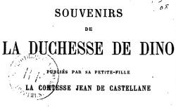 Accéder à la page "Dino, duchesse de, Souvenirs"