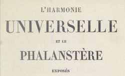 L'harmonie universelle et le phalanstère