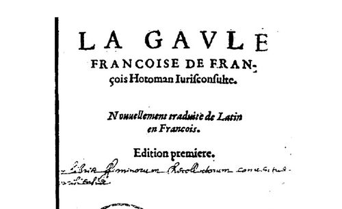 Accéder à la page "François Hotman, La Gaule francoise (Cologne : Hierome Bertulphe,  1574)."