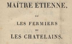 Maître Etienne, ou les Fermiers et les châtelains