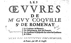 Accéder à la page "Les œuvres de Me Guy Coquille, contenant la Coustume de Nivernois, les Institutions au droit des François, les Questions et responses sur toutes les Coustumes de France"