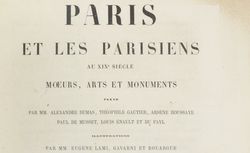 Accéder à la page "Paris et les parisiens au XIXe siècle : moeurs, arts et monuments / texte par MM. Alexandre Dumas, Théophile Gautier, Arsène Houssaye, ... [et al.] ; ill. par MM. Eugène Lami, Gavarni et Rouargue "