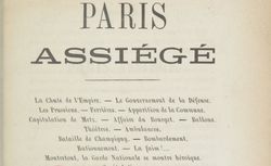 Accéder à la page "Paris, assiégé : la chute de l'Empire, le gouvernement de la défense, les prussiens, Ferrières, apparition de la Commune, capitulation de Metz, affaire du Bourget, ballons, théâtres, ambulances, bataille de Champigny, bombardement, rationnement, la faim !"