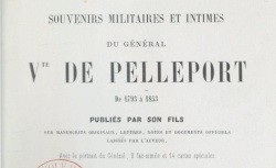 Accéder à la page "Pelleport, général vicomte de, Souvenirs militaires et intimes"