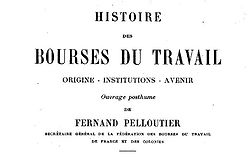 Histoire des Bourses du travail : origine, institutions, avenir