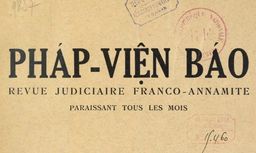 Accéder à la page "Phạ́p-Viện báo. Revue judiciaire franco-annamite"