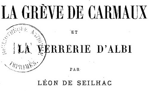 La grève de Carmaux et la verrerie d'Albi : une enquête sociale