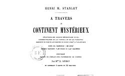 Accéder à la page "A travers le continent mystérieux : découverte des sources méridionales du Nil, circumnavigation du lac Victoria et du lac Tanganyka.... T. 1"